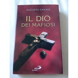 IL DIO DEI MAFIOSI LIBRO AUGUSTO CAVADI AUTOGRAFO AUTORE - EDIZIONI SAN PAOLO