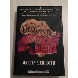 DIAMANTI, ORO E GUERRA LIBRO MARTIN MEREDITH 2008 - NEWTON COMPTON EDITORI
