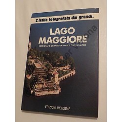 LAGO MAGGIORE FOTOGRAFIE DI MARIO DE BIASI E FULVIO ROITER - LIBRO EDIZ. WELCOME